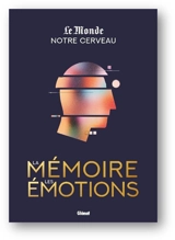 Notre cerveau, la mémoire, les émotions - Juan Vicente Sanchez Andres