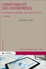 Comptabilité des entreprises : des principes comptables aux comptes annuels - Jean Pierre Vincke