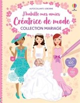 Collection Mariage : J'habille mes amies Créatrice de mode : Dès 7 ans - Watt, Fiona