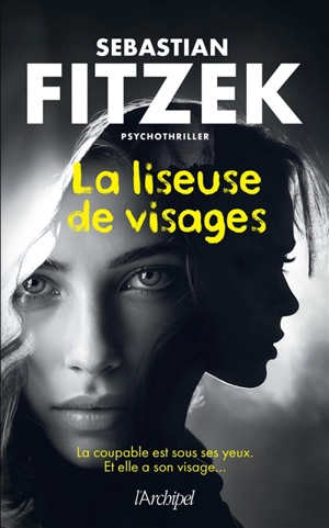 La liseuse de visages : psychothriller - Sebastian Fitzek