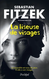 La liseuse de visages : psychothriller - Sebastian Fitzek