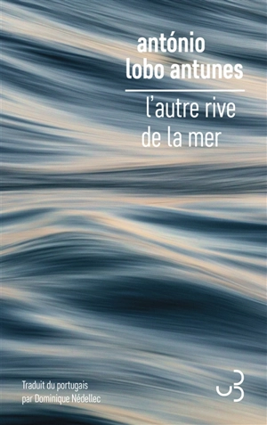 L'autre rive de la mer - Antonio Lobo Antunes