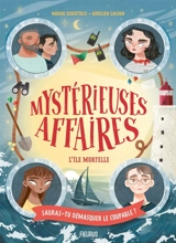 Mystérieuses affaires. L'île mortelle - Nadine Debertolis