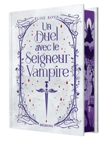 Un duel avec le seigneur vampire - Elise Kova