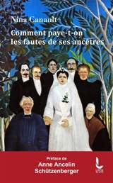 Comment paye-t-on les fautes de ses ancêtres : l'inconscient transgénérationnel - Nina Canault