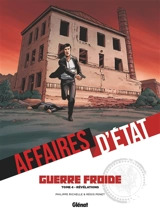 Affaires d'Etat. Guerre froide. Vol. 4. Révélations - Philippe Richelle