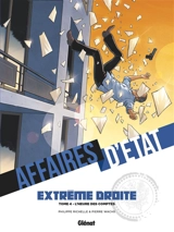 Affaires d'Etat. Extrême droite. Vol. 4. L'heure des comptes - Philippe Richelle