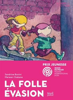 La folle évasion - Sandrine Bonnini
