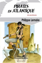Pirates en Atlantique : aventure - Philippe Lemaire