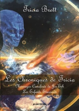 Les chroniques de Tricia. Vol. 2. Messages de Jor'Esh : les enfants starseeds - Tricia Brett