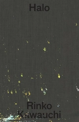 Rinko Kawauchi Halo - Rinko Kawauchi