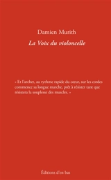La voix du violoncelle - Damien Murith