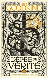L'épée de vérité. Vol. 1. La première leçon du sorcier - Terry Goodkind