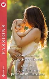 Captive de l'oubli. Deux héritiers pour un milliardaire - Andrea Laurence