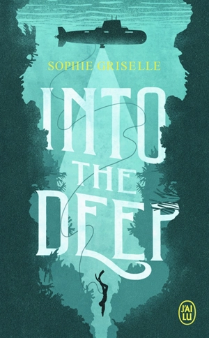 Into the deep - Sophie Griselle