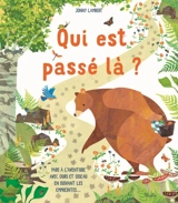 Qui est passé là ? : pars à l'aventure avec Ours et Oiseau en suivant les empreintes... - Jonny Lambert