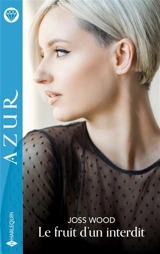 Le fruit d'un interdit - Joss Wood