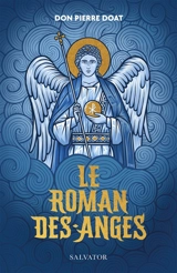 Le roman des anges - Pierre Doat