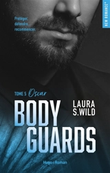 Bodyguards. Vol. 5. Oscar - Laura S. Wild
