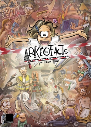 Les arkéofacts - Céline Piret