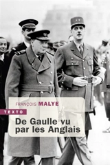 De Gaulle vu par les Anglais - François Malye