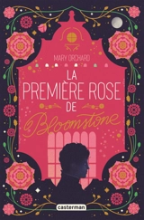 La première rose de Bloomstone - Mary Orchard