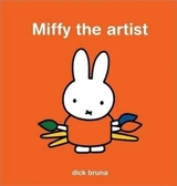 Miffy The Artist - Dick Bruna