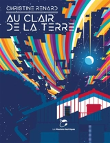 Au clair de la Terre - Christine Renard