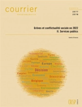 Courrier hebdomadaire, n° 2577-2578. Grèves et conflictualité sociale en 2022 : 2, services publics - Iannis Gracos