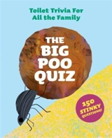 The Big Poo Quiz : Toilet Trivia for All the Family - Onn, Aidan