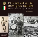 L'histoire oubliée des immigrés italiens à Nice et dans les Alpes-Maritimes - Gérard Geist