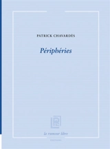Périphéries - Patrick Chavardès
