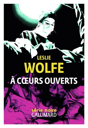 A coeurs ouverts - Leslie Wolfe