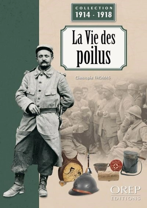 La vie des poilus - Christophe Thomas