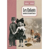 Les enfants pendant la Grande Guerre - Christophe Thomas