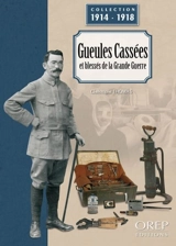 Gueules cassées et blessés de la Grande Guerre - Christophe Thomas