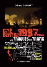 Cité Berthe 1997 : les traqués du trafic : polar - Gérard Demory