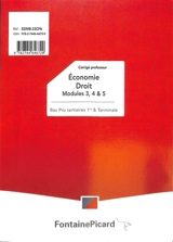 Economie, droit, modules 3, 4 & 5 : bac pro tertiaires 1re & terminale : corrigé professeur - Jean Aldon