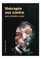 Thérapie sur cintre - Jean-Charles Rosier