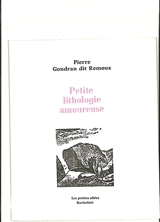 Petite lithologie amoureuse - Pierre Gondran dit Remoux