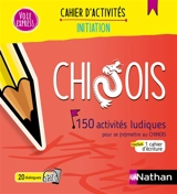 Chinois : 150 activités ludiques pour se (re)mettre au chinois : inclus 1 cahier d'écriture - Xiaohan Li