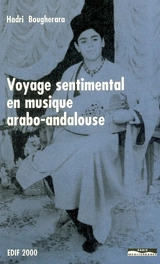 Voyage sentimental en musique arabo-andalouse - Hadri Bougherara