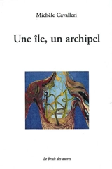 Une île, un archipel - Michèle Cavalleri