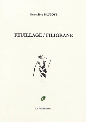 Feuillage-filigrane - Geneviève Bauloye