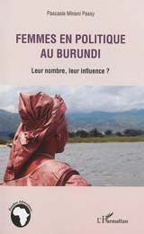 Femmes en politique au Burundi : leur nombre, leur influence ? - Pascasie Minani Passy