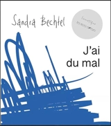 J'ai du mal - Sandra Bechtel