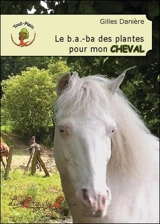 Le b.a.-ba des plantes pour mon cheval - Gilles Danière