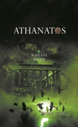 Athanatos. Vol. 3. Le rouleau ionien - Jérôme Citerne
