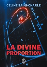 La divine proportion - Céline Saint-Charle