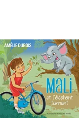 Mali et l'éléphant tannant - Dubois, Amélie